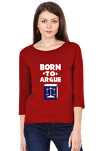 Load image into Gallery viewer, Born To Argue