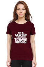 Load image into Gallery viewer, Lawyer Never Wrong