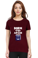 Load image into Gallery viewer, Born To Argue