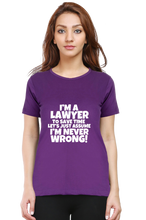 Load image into Gallery viewer, Lawyer Never Wrong