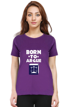 Load image into Gallery viewer, Born To Argue