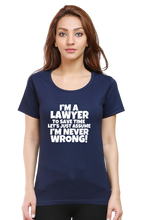 Load image into Gallery viewer, Lawyer Never Wrong