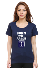 Load image into Gallery viewer, Born To Argue