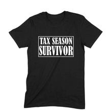 Load image into Gallery viewer, Tax Season Survivor