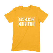 Load image into Gallery viewer, Tax Season Survivor