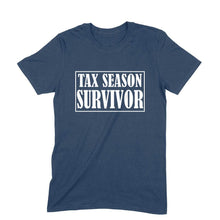 Load image into Gallery viewer, Tax Season Survivor