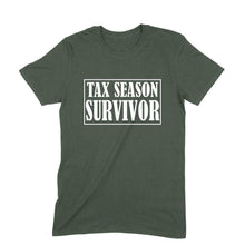 Load image into Gallery viewer, Tax Season Survivor