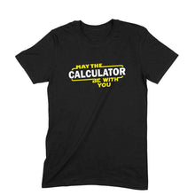 Load image into Gallery viewer, May The Calculator Be With You