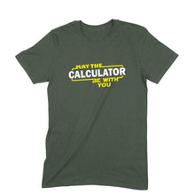 Load image into Gallery viewer, May The Calculator Be With You