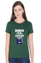 Load image into Gallery viewer, Born To Argue